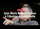 Jean-Marie Bigard renonce à l'élection présidentielle