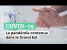 Covid-19 La pandémie contenue dans le Grand Est