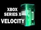 XBOX SERIES X : une console plus rapide et plus puissante (Velocity Trailer)