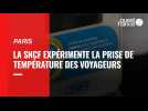 Coronavirus. La SNCF teste la prise de température de voyageurs gare de Lyon