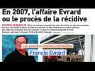 Les grandes affaires criminelles : Francis Evrard