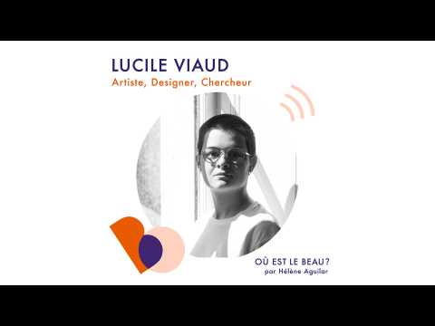 VIDEO : Podcast : Lucile Viaud - O est le beau ? - Elle Dco