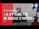 Plan de relance : « il n'y aura pas de hausse d'impôts » promet Jean Castex