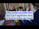 Que faire ce week-end des 5 et 6 septembre dans le Nord et le Pas-de-Calais ?