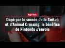 Dopé par le succès de la Switch et d'Animal Crossing, le bénéfice de Nintendo s'envole