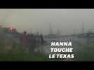 L'ouragan Hanna fait déjà des dégâts au Texas, la ville de Corpus Christi sous les eaux