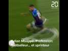 Mbappé, profession : footballeur et sprinteur