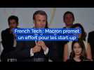 French Tech / Next40 : Macron annonce un investissement de 5 milliards d'euros dans les start-up
