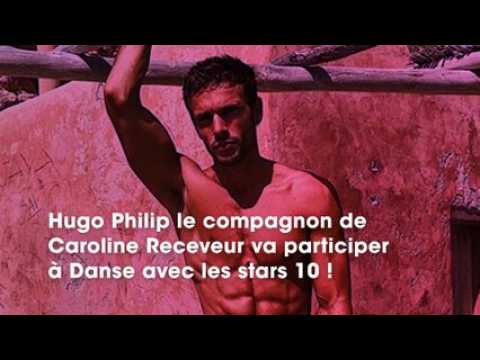 VIDEO : DALS 10  Hugo Philip, le chri de Caroline Receveur, perd beaucoup de poids