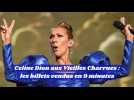 Celine Dion aux Vieilles Charrues : les billets vendus en 9 minutes