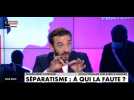 Séparatisme : le journaliste Julien Pasquet perd son calme sur le plateau de Cnews (Vidéo)