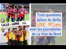 Le derby Lille - Lens vu par nos spécialistes de La Voix des Sports