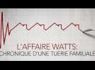 L'affaire Watts : Le coup de coeur de Télé 7