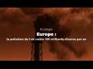 Europe : la pollution de l'air coûte 166 milliards d'euros par an