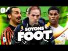 Soyons Foot #4 : Rashford punit le PSG , L'Algérie en CDM ? Ibra règne sur Milan !