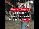 Marie-Claude Le Tessier, championne de hache sur m6