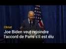 Climat : Joe Biden veut rejoindre l'accord de Paris s'il est élu