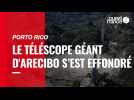 Porto Rico. Le télescope géant d'Arecibo s'est effondré