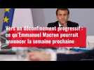 Vers un déconfinement progressif : Ce qu'Emmanuel Macron pourrait annoncer la semaine prochaine