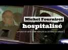Michel Fourniret hospitalisé: le tueur en série a été retrouvé au sol dans sa cellule