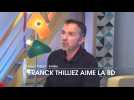 La chronique littéraire de Bob Garcia : Franck Thilliez aime la BD