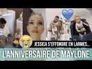 MAYLONE A UN AN ! JESSICA S'EFFONDRE EN LARMES, THIBAULT FILME LA FÊTE D'ANNIVERSAIRE...