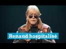 Le chanteur Renaud hospitalisé à Montpellier