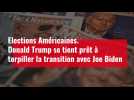 Elections Américaines.Donald Trump se tient prêt à torpiller la transition avec Joe Biden