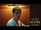 LUCKY STRIKE - Extrait « Le vestiaire »