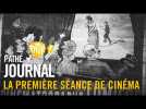 1895 : La première séance de cinéma | Pathé Journal