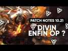 TFT ANALYSE PATCH NOTES 10.21 DIVINE ENFIN OP ?