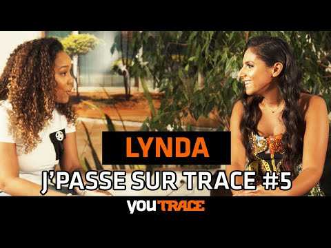 VIDEO : J'passe sur TRACE #5 : LYNDA prsente 