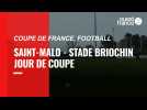 VIDEO. Jour de Coupe de France à Saint-Malo