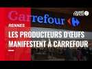 Les producteurs d'oeufs manifestent dans le Carrefour de Rennes Alma