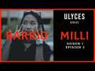 BARRIO, S1-E2 : MILLI