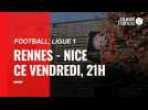 VIDEO. Ligue 1. Stade Rennais - OGC Nice : L'avant match
