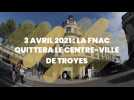 La Fnac de Troyes fermera le 3 avril et rouvrira le 14 avril à Be Green