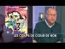 Les coups de coeur de Bob Garcia