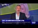 L'édito de Matthieu Croissandeau: Les ambitions de Marine Le Pen pour 2022 - 12/03