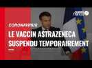 VIDÉO. Covid-19 : la France suspend temporairement l'utilisation du vaccin AstraZeneca