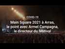 Arras: le point sur le Main Square Festival 2021