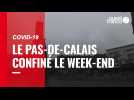 VIDEO. Le Pas-de-Calais va être confiné le week-end, réactions de Calaisiens