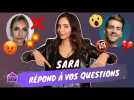 Sara (LPDLA8) répond à vos questions sur son ex Julien, Alix, Laure-Marie, Zoubir...