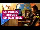 Le Paris-Troyes en virtuel