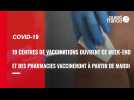 Covid-19. En Bretagne, 19 centres sur 50 ouverts ce week-end et les pharmaciens vaccineront à partir du mardi 9 mars