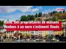 VIDÉO. Italie : des propriétaires de maisons vendues à un euro s'estiment floués