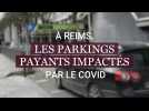 REIMS. Les parkings payants impactés par le covid