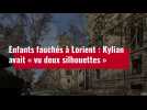 Enfants fauchés à Lorient : Kylian avait « vu deux silhouettes »