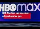 VIDEO. HBO Max fera son lancement international en juin