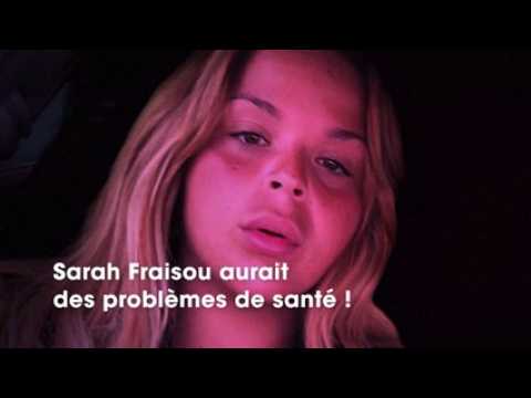 VIDEO : Sarah Fraisou atteinte d?une maladie ? Un dtail choque les internautes !